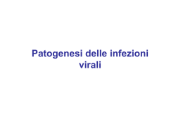 Patogenesi delle infezioni virali