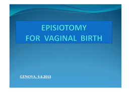 EPISIOTOMY FOR VAGINAL BIRTH
