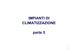 IMPIANTI DI CLIMATIZZAZIONE parte 5