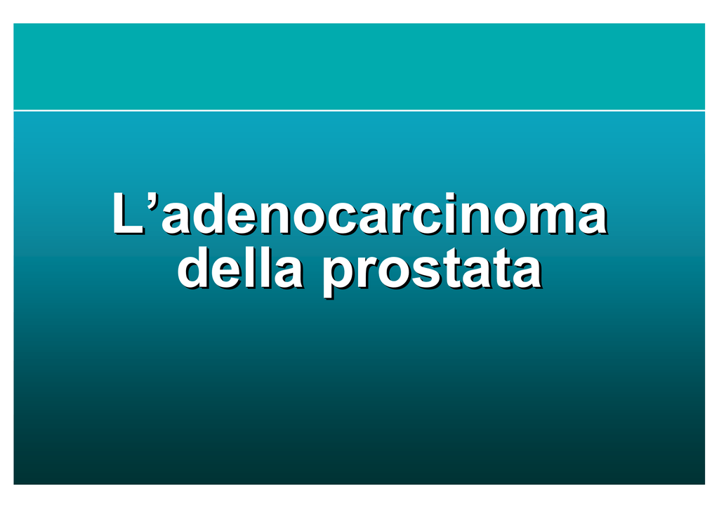 adenocarcinoma prostatico de angelis el adenocarcinoma prostatico de angelis el