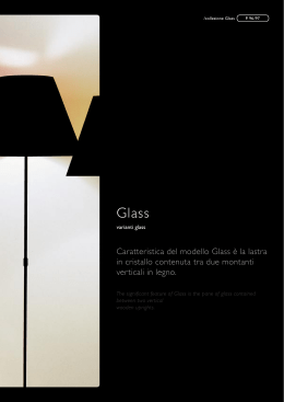 Caratteristica del modello Glass è la lastra in cristallo contenuta tra