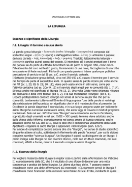 LA LITURGIA Essenza e significato della Liturgia I