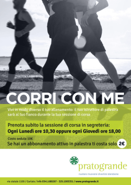 Ogni Lunedì ore 10,30 oppure ogni Giovedì ore 18,00