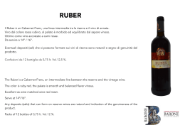 Il Ruber è un Cabernet Franc, una linea intermedia tra la riserva e il
