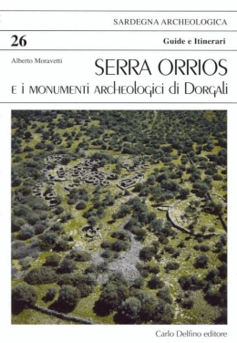 Serra Orrios e i monumenti archeologici di Dorgali