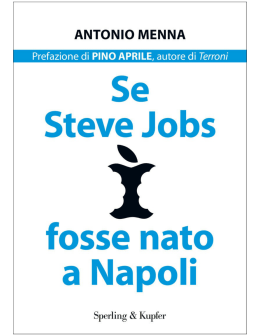 Se Steve Jobs fosse nato a Napoli - La libreria online del II