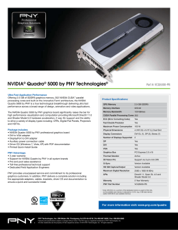 NVIDIA® Quadro® 5000 by PNY Technologies®