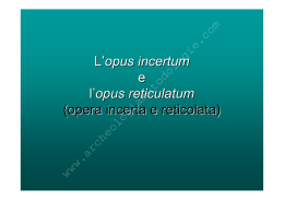 L`opus incertum e l`opus reticulatum (opera incerta e reticolata)