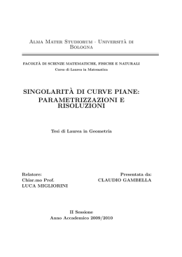SINGOLARIT`A DI CURVE PIANE: PARAMETRIZZAZIONI E
