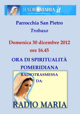 Parrocchia San Pietro Trobaso Domenica 30 dicembre 2012 ore