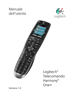 Manuale dell`utente Logitech&reg; Telecomando Harmony&reg; One+