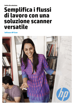 Semplifica i flussi di lavoro con una soluzione scanner versatile