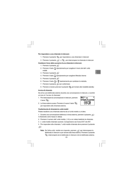 23 Per rispondere a una chiamata in intercom: 1