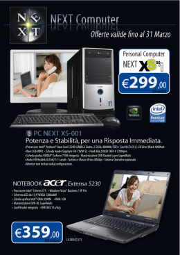 • Processore Intel® Pentium® Dual Core E5200 (2MB L2 Cache, 2.5