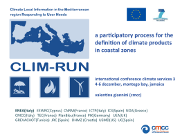 a par=cipatory process for the defini=on of climate products in