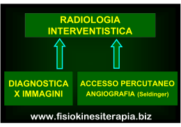 RADIOLOGIA INTERVENTISTICA www.fisiokinesiterapia.biz