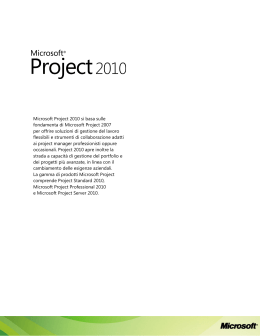 Microsoft Project 2010 si basa sulle fondamenta di Microsoft Project