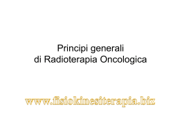 Principi generali di Radioterapia Oncologica