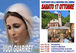 ore 15,15 ROSARIO ore 16,00 SANTA MESSA ore 17,00
