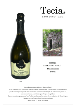 PROSECCO Tipologia EXTRA-DRY e BRUT Denominazione DOC