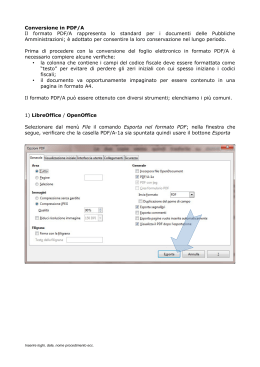 Conversione in PDF/A Il formato PDF/A rappresenta lo standard per
