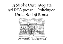 La Stroke Unit Stroke Unit integrata integrata nel DEA