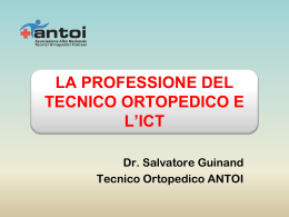 LA PROFESSIONE DEL TECNICO ORTOPEDICO E L`ICT