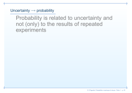 Probability is related to uncertainty and not (only) to the results of