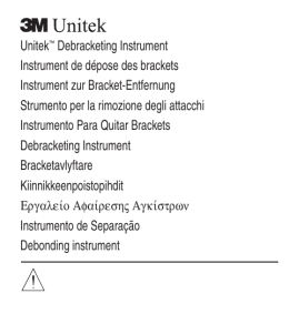 Unitek&trade; Debracketing Instrument Instrument de d&eacute;pose des