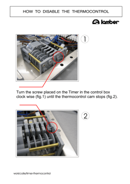 Turn the screw placed on the Timer in the control box clock