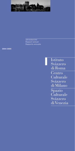 Istituto Svizzero di Roma Centro Culturale Svizzero di Milano Spazio