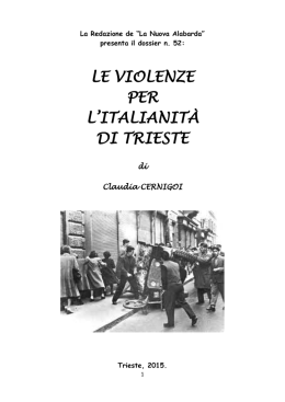 LE VIOLENZE PER L`ITALIANIT&Agrave; DI TRIESTE