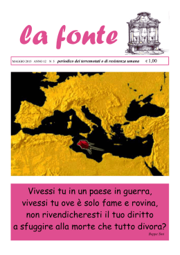 Vivessi tu in un paese in guerra, vivessi tu ove &egrave; solo fame