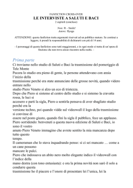 Le interviste a Saluti e Baci