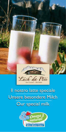 Il nostro latte speciale Unsere besondere Milch Our