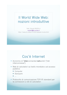 Il World Wide Web: nozioni introduttive Cos`è Internet