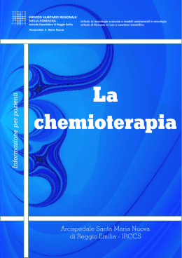 La chemioterapia - Azienda Ospedaliera di Reggio Emilia