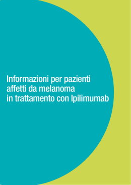 Informazioni per pazienti affetti da melanoma in trattamento con