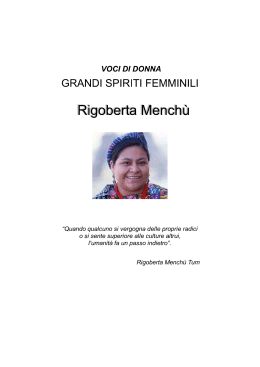 Grandi spiriti femminili del `900: Rigoberta Menchù