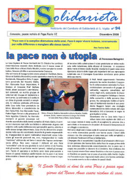 " Pace non é la sempiice distruzione delle armi. Pace è saper vivere