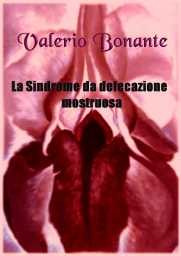 Valerio Bonante La sindrome da defecazione