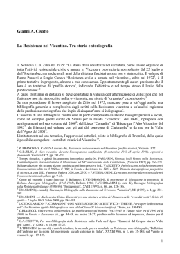 Scriveva G.B. Zilio nel 1975: &ldquo;La storia della resistenza nel