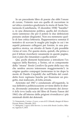 In un precedente libro di poesie che ebbi l`onore di curare, l`intento
