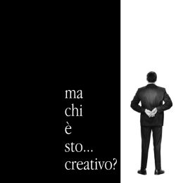Ma chi è sto creativo?