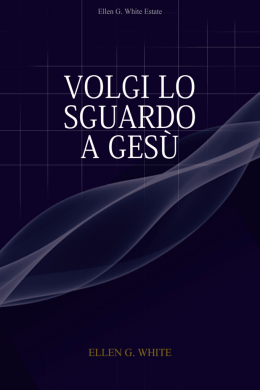 Volgi lo sguardo a Gesù - Ellen G. White Writings