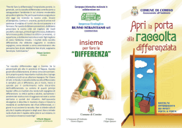 "Perché fare la differenziata? Innanzitutto perché, in generale, con la