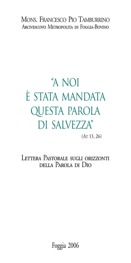 &ldquo;A noi &egrave; stata mandata questa Parola di Salvezza&rdquo;