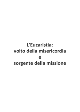 L`Eucaristia: volto della misericordia e sorgente della missione