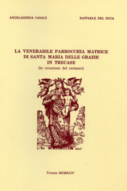 la venerabile parrocchia matrice di santa maria delle grazie in trecase