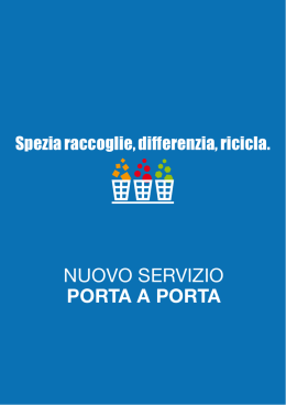 Scarica l`opuscolo Spezia raccoglie, differenzia ricicla cliccando qui.